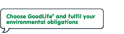 Choose GoodLife and fulfil your environmental obligations